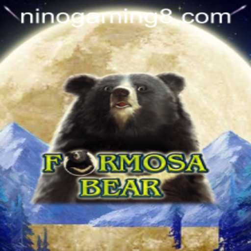 FormosaBear: A New Gaming Excitement in the World of NinoGaming